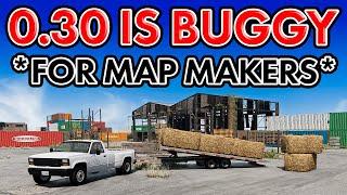 BeamNG 0.30 Is Buggy For A Map Maker