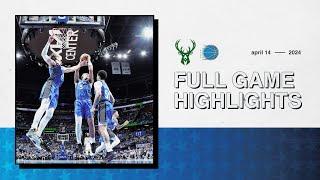 FULL GAME HIGHLIGHTS BUCKS VS. MAGIC  4.14.24