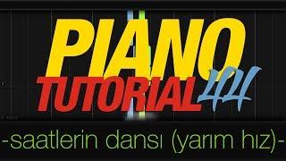 Piano Tutorial 44 - Saatlerin Dansı 55 bpm