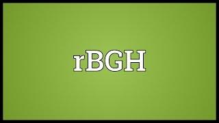 RBGH Meaning