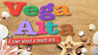 Discover Vega Alta The Perfect Beach Town Escape