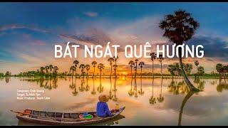 BÁT NGÁT QUÊ HƯƠNG - Tạ Minh Tâm  VISUALIZER