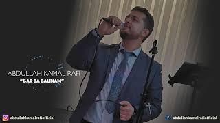 Abdullah Kamal Rafi  - Gar Ba Balinam