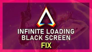 Apex Legends - Infinite Loading & Black Screen Fix on Windows 11
