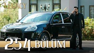 Emanet 254. Bölüm  Legacy Episode 254