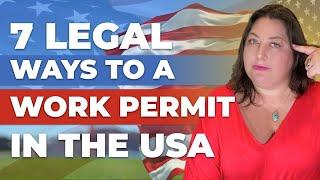 7 Legal Ways to a Work Permit in The USA  2024