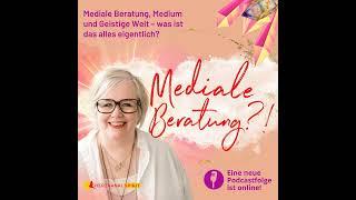 Mediale Beratung Medium und Geistige Welt – was ist das alles eigentlich?