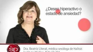 Deseo sexual hiperactivo y ansiedad  Dra. Beatriz Literat