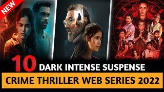 Top 10 New Indian Suspense Crime Thriller Web Series In Hindi 2022  Best Crime Thriller Web Series