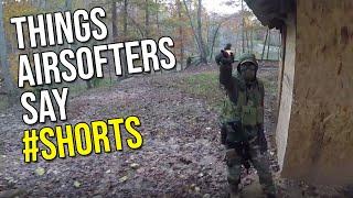 Things Airsofters Say #4  SOGGYBits #shorts