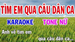 Tìm Em Qua Câu Dân Ca Karaoke Tone Nữ Nhạc Sống gia huy karaoke