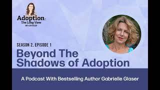 201 Beyond The Shadow History of Adoption A Look Back At 20th Century Adoption Practices With B...