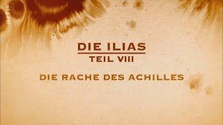 Die Ilias 0810 - Die Rache des Achilles