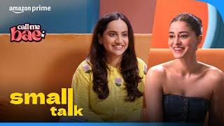 Small Talk with Ananya Panday and @uroojashfaq9701  Call Me Bae  Prime Video India