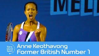 Anne Keothavong  Former British Number 1 Tennis Player  Trans World Sport