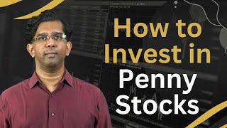 How to Invest in Penny Stocks