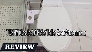 TUSHY Classic 3.0 Bidet Toilet Seat Attachment Review - What You Nees To Know