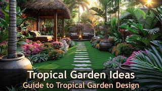 Transform Your Backyard into a Tropical Garden Paradise