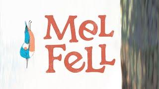 Mel Fell trailer
