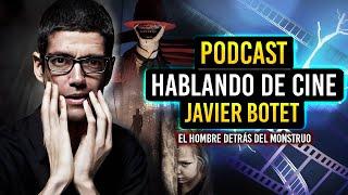 Podcast y Entrevista con JAVIER BOTET Cómo es trabajar en Hollywood ser ACTOR CINE de TERROR