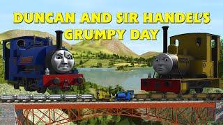 Duncan and Sir Handels Grumpy Day