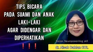 Tips Bicara Pada Suami Dan Anak Laki-Laki- dr. Aisah Dahlan CHt.