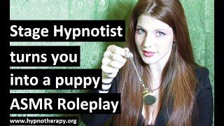 Warning Female Stage Hypnotist turns you into her puppy - ASMR Hypnosis Roleplay