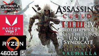 Assassins Creed Series - Ryzen 5 4600G Vega 7 & 16GB RAM