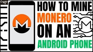 Can We Mine Monero On A Phone? How To Mine Monero On A Phone Step-By-Step Guide 2 Best Methods