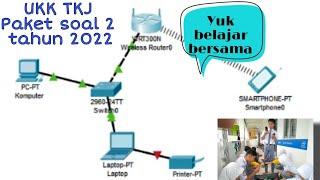 TUTORIAL UKK TKJ 2022  Paket soal 2  sharing  TJKT SMK Muhata