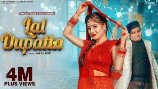 Lal Dupatta Full Song  Anju Mor  Raju Punjabi Kanchan Nagar  New Haryanvi Songs Haryanavi 2022