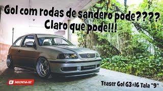 GOL G3 COM RODAS DE SANDERO +16 TALA 9 TAPA NA CARA DE BONITO 