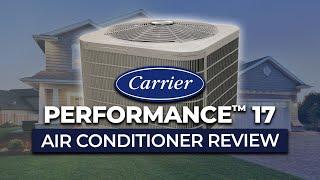 Carrier Performance™ 17 24ACB7 Air Conditioner Review