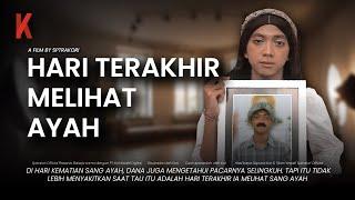 DRAMA HARI TERAKHIR MELIHAT AYAH