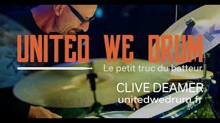 Clive Deamer - United We Drum le petit truc du batteur