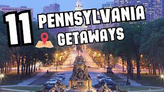 11 Pennsylvania Romantic Getaway Destinations