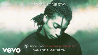 Sananda Maitreya - If You Let Me Stay Remastered - Official Audio