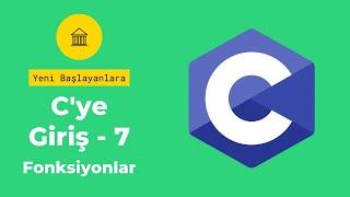 C Programlama #7 Fonksiyonlar