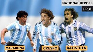 National Heroes ep.8 Argentina - Maradona Batistuta & Crespo  All Goals