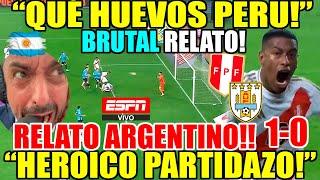 RELATO ARGENTINO EXCIT4NTE PERÚ vs URUGUAY 1-0 TRIUNFAZO CON HUEVOS NARRACIÓN EMOCIONANTE ESPN