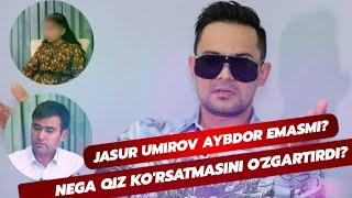 JASUR UMIROV AYBDOR EMASMI? NEGA ZORLANGAN QIZ KORSATMASINI OZGARTIRDI?