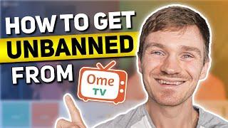 How to Get Unbanned from OmeTV Remove Ban from Ome TV