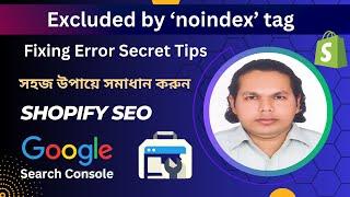Fix Excluded by Noindex Tag Shopify Google Search Console