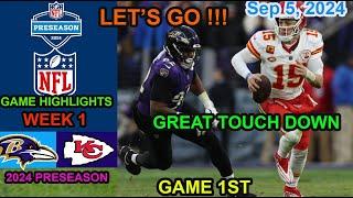 Kansas City Chiefs VS Baltimore Ravens  2024 Preseason Week 5 Game Highlights NFL Sep 5 2024