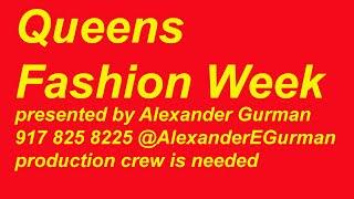 Queens Fashion Week presented by Alexander Gurman need production crew @alexanderegurman