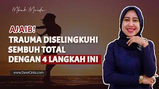 4 Langkah SEMBUH Dari Trauma Setelah Dikhianati Suami