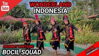 TARI - WONDERLAND NUSANTARA  Special Perfomance  BOCIL SQUAD  MOMMY BINTANG