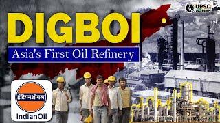 Digboi- Asia’s First Oil RefineryLocation of Important IndustriesIndian EconomyGS-1UPSC CSE