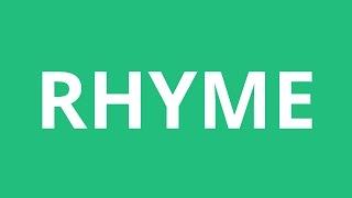 How To Pronounce Rhyme - Pronunciation Academy