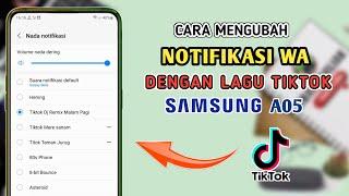 Cara Mengubah Notifikasi WA Dengan Lagu Tiktok Di HP Samsung A05